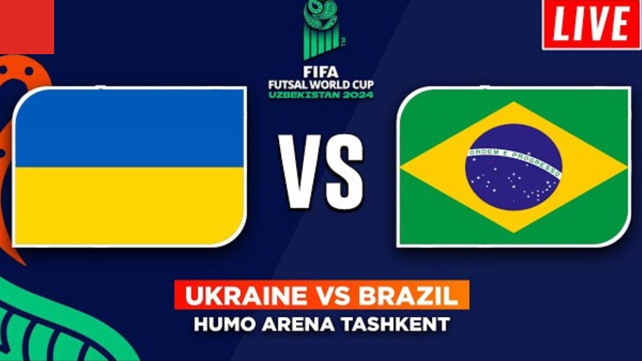 UKRAINE vs BRAZIL - Semi Finals FIFA Futsal World Cup 2024