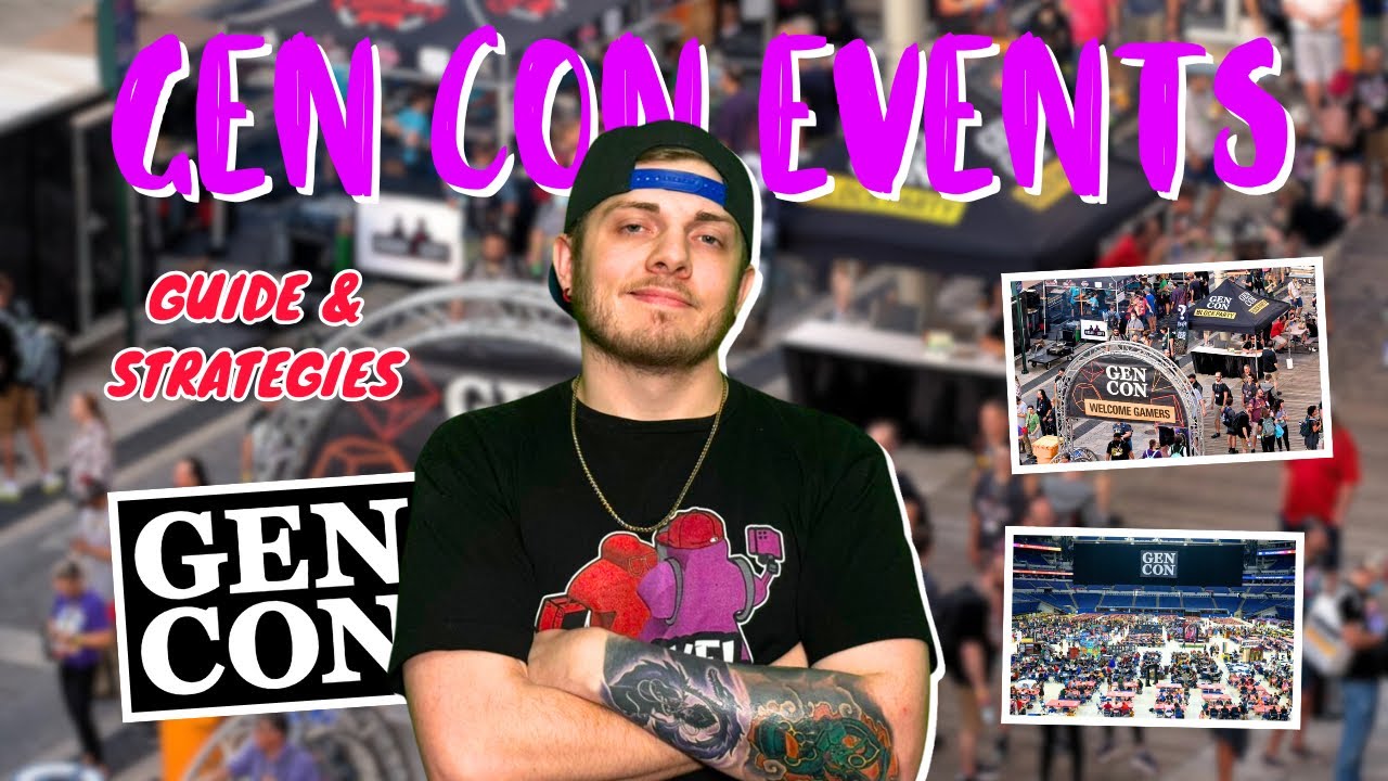 Gen Con Events Guide and Strategies