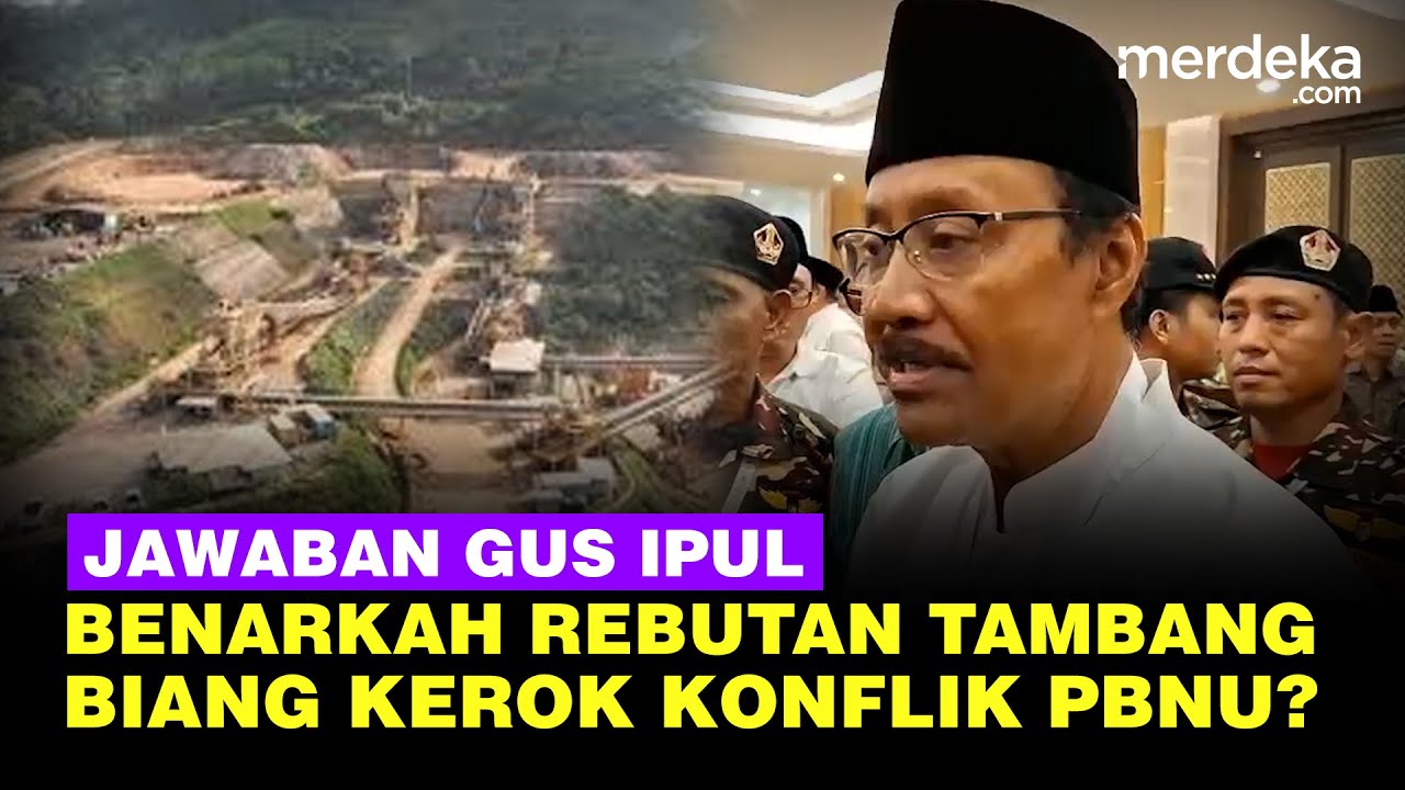 Respon Gus Ipul Soal Rebutan Tambang Biang Kerok Konflik PBNU: Siapa Berani Merebut?
