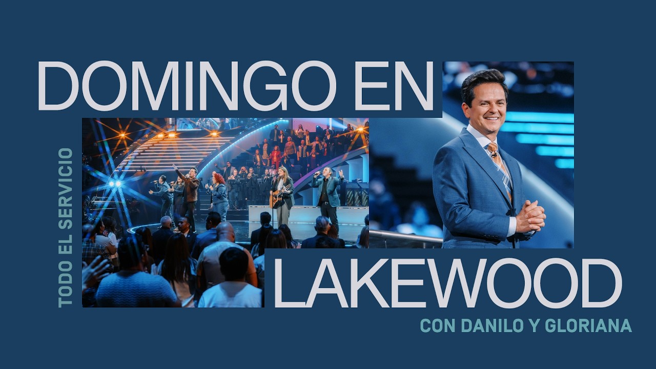 Danilo Montero | Iglesia Lakewood | Domingo, 1 de marzo, 2PM CT