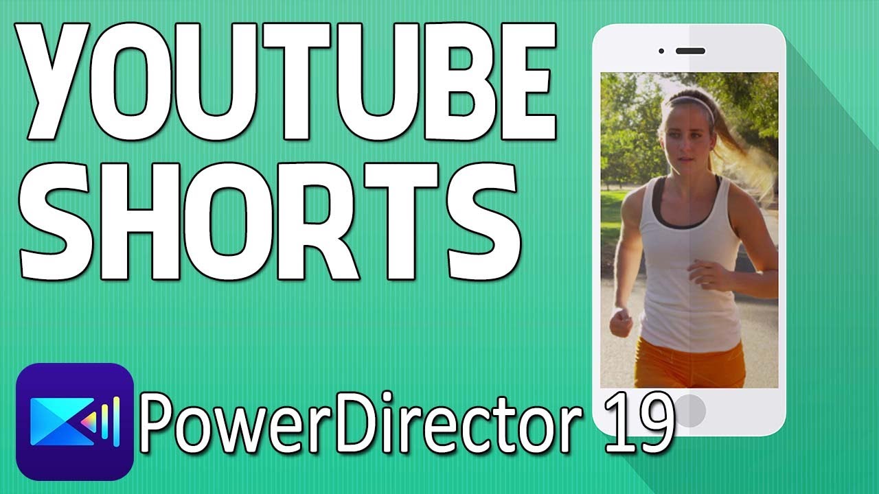 How to Make YouTube Shorts | PowerDirector