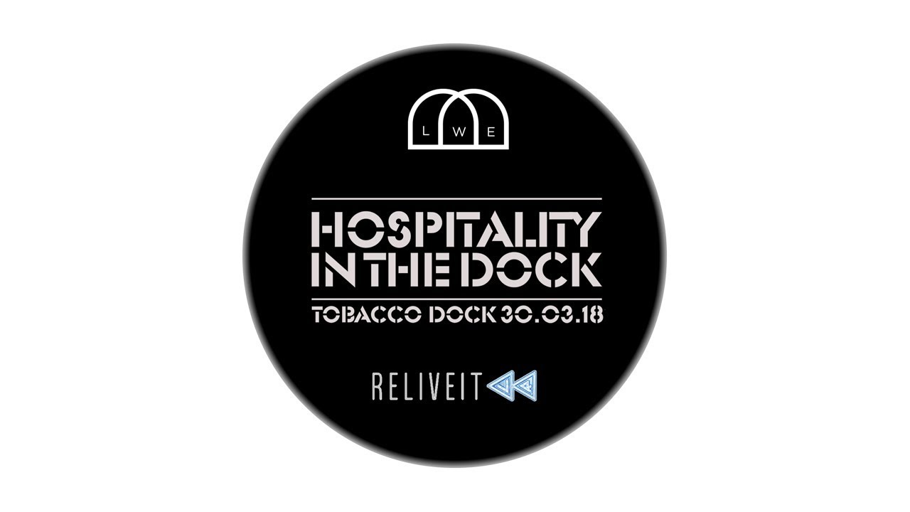Logistics - Hospitality In The Dock - LWE - Tobacco Dock - 30/03/2018 - 360/VR