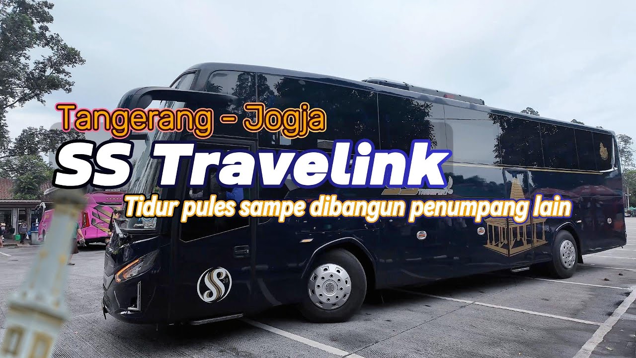 Eps#36 - AUTO PULESS!!! Kursi Import Thailand Bikin Nyaman - TANGERANG JOGJA Bus SS Travelink