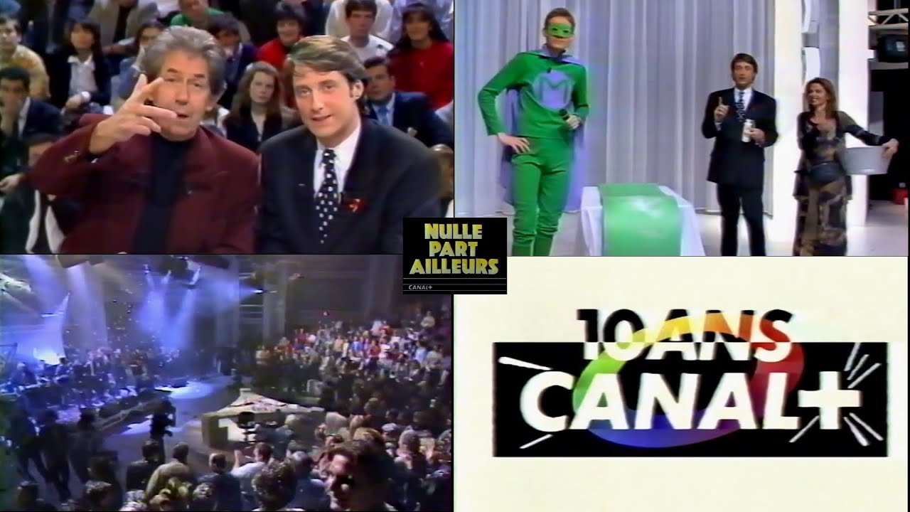 CANAL+ Nulle Part Ailleurs, la suite, les 10 ans de Canal+ (4 novembre 1994)