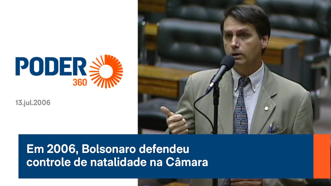 Em 2006, Bolsonaro defendeu controle de natalidade na Câmara
