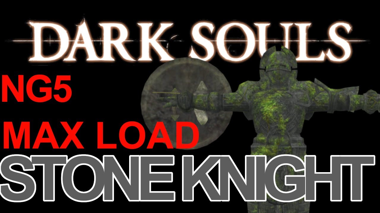 Can You Beat Dark Souls NG5 MAX Equip Load Stone Knight