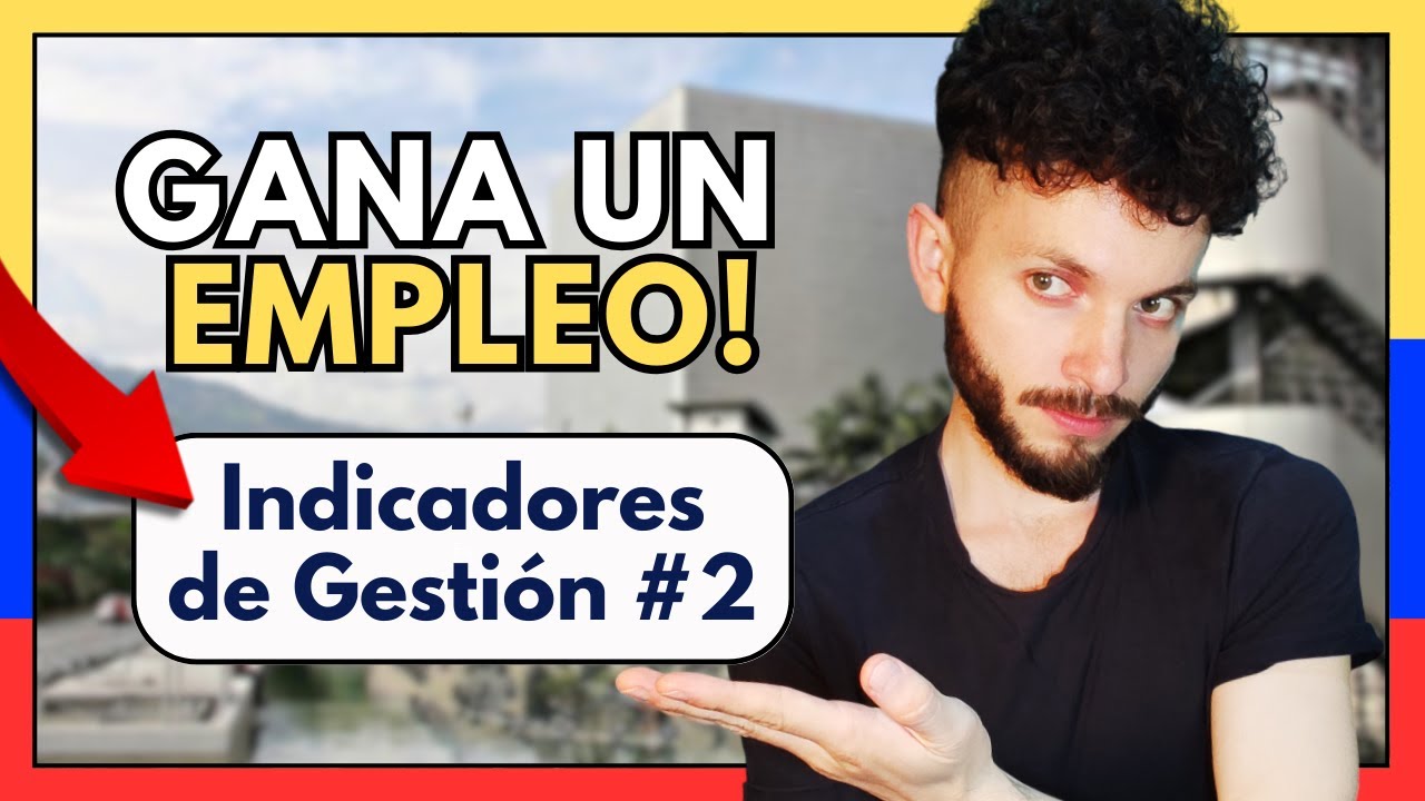 Curso de INDICADORES de GESTION para GANAR un EMPLEO Clase #2