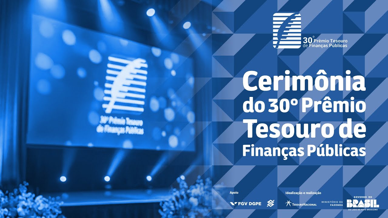 Cerim&ocirc;nia do 30&ordm; Pr&ecirc;mio Tesouro de Finan&ccedil;as P&uacute;blicas