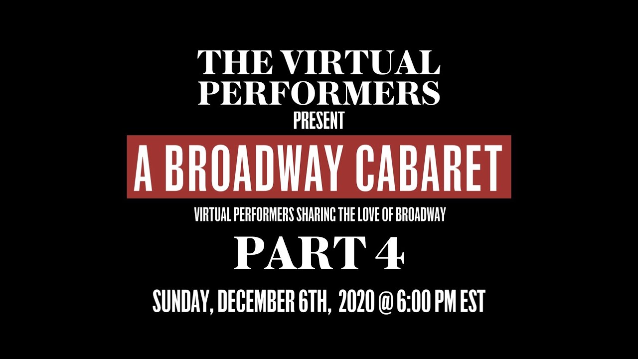 The Virtual Performers: A Broadway Cabaret (Part 4)