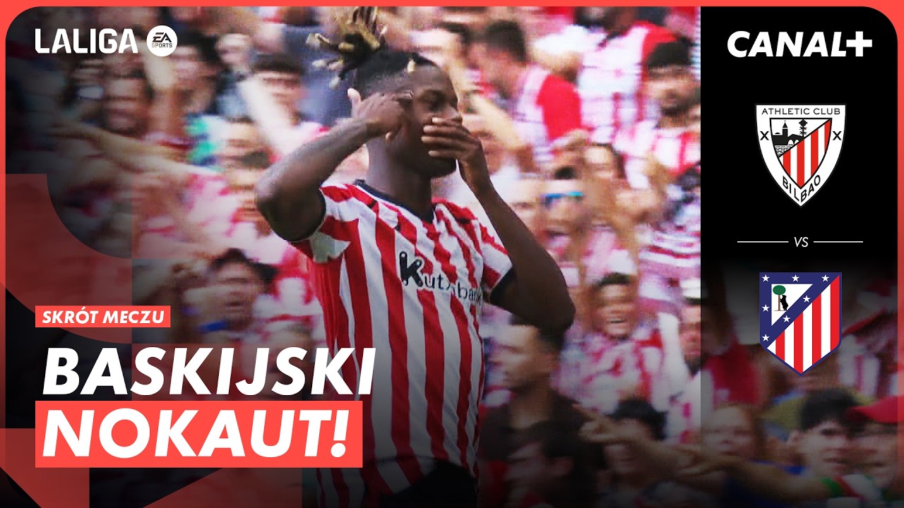 KATASTROFA ATLETICO NA SAN MAMES! BRACIA WILLIAMS ROZBIJAJĄ MATERACE! ATHLETIC &ndash; ATLETICO, SKR&Oacute;T