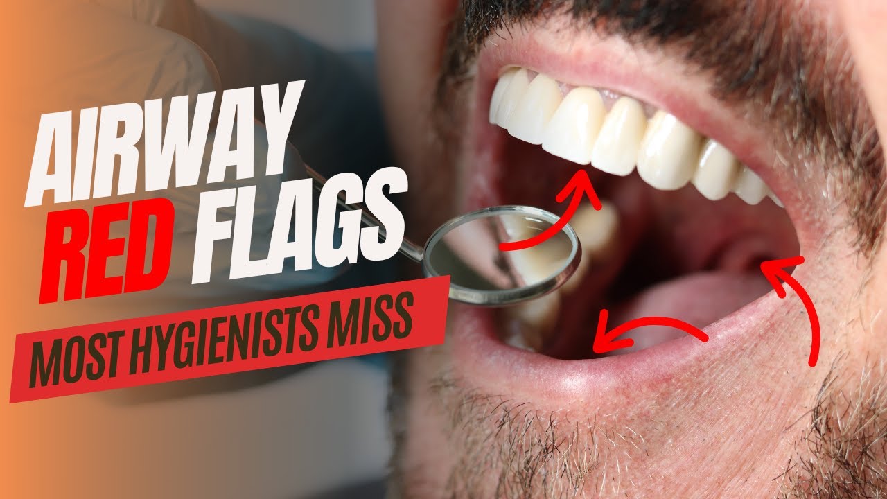 Airway in Dentistry: What Hygienists & Dentists Miss Every Day