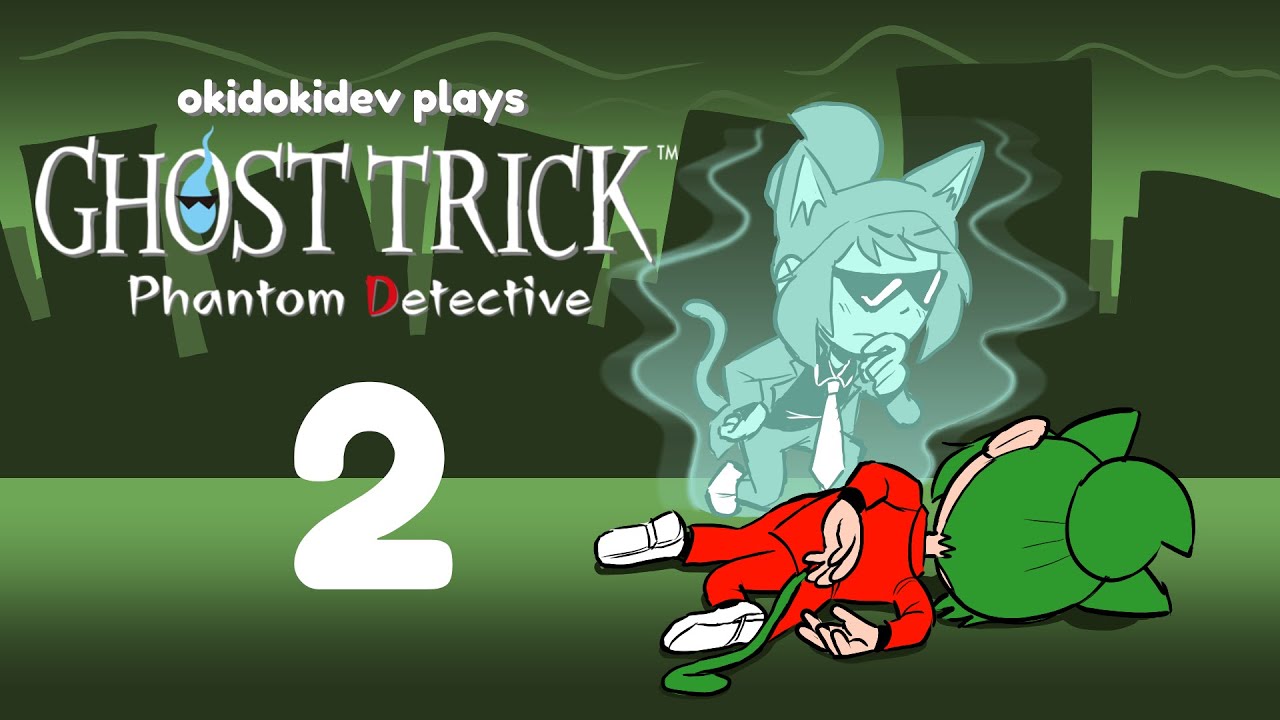 Ghost Trick: Phantom Detective (Part 2)