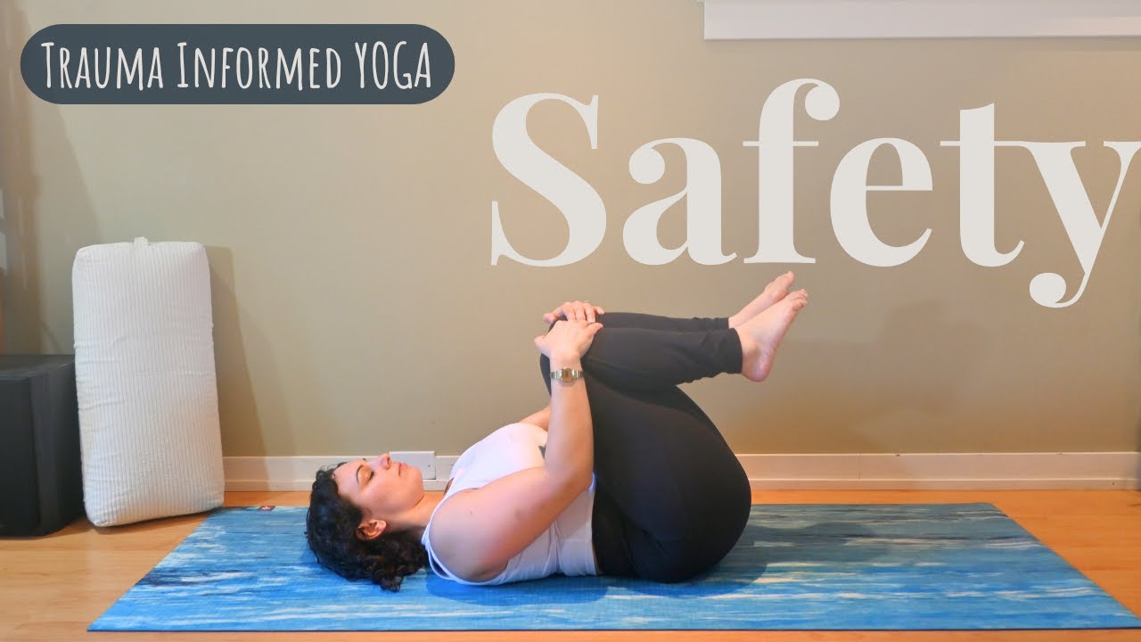 Yoga For Trauma Healing-Finding Safety In The Body | Trauma Informed Yoga