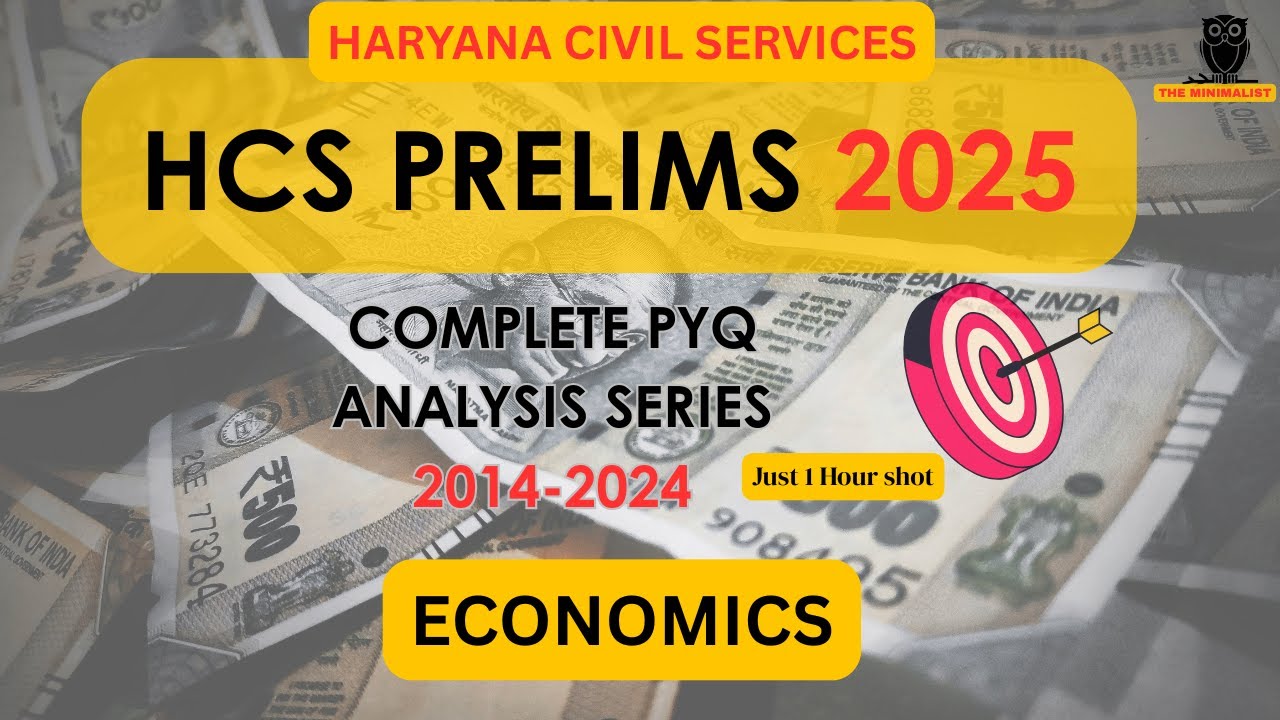 HCS Prelims PYQ(2014-2024) Trend Analysis | HCS 2025 | HPSC HCS ECONOMICS | The Minimalist Classes
