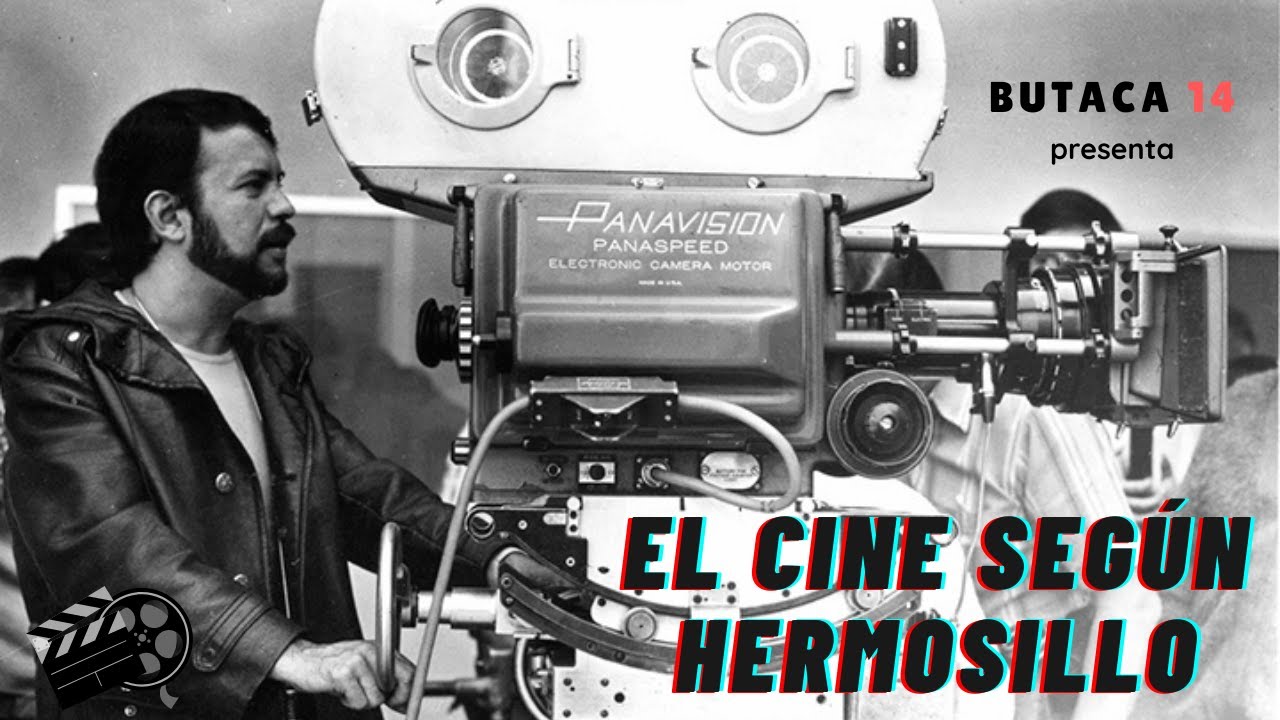 El cine según Jaime Humberto Hermosillo