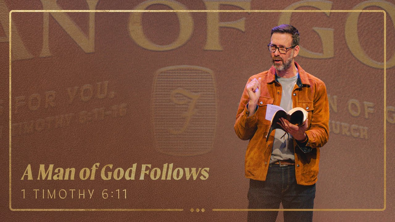 A Man of God Follows (1 Timothy 6:11) | Man of God Part 2