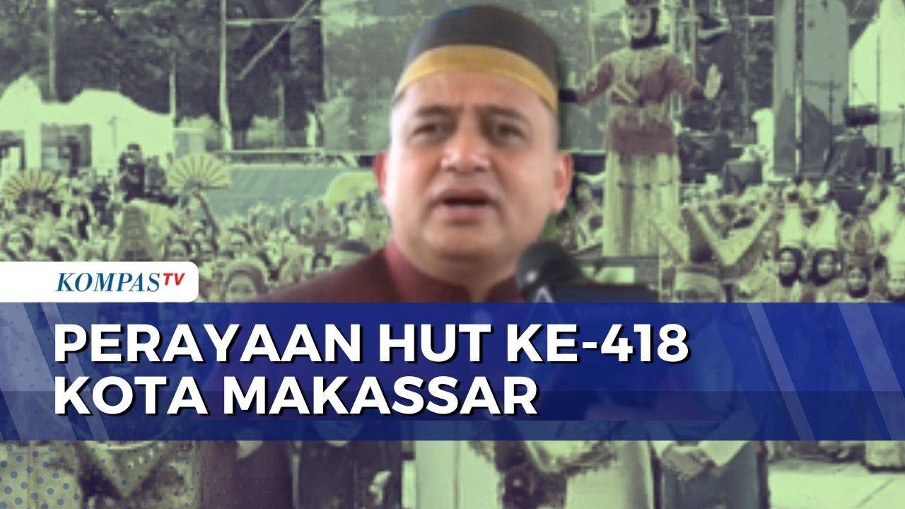 HUT ke-418 Makassar, Wali Kota Munafri Arifuddin Ajak Warga Rajut Harmoni dan Kebersamaan