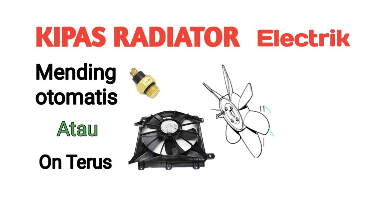 kipas Radiator otomatis VS kipas On terus