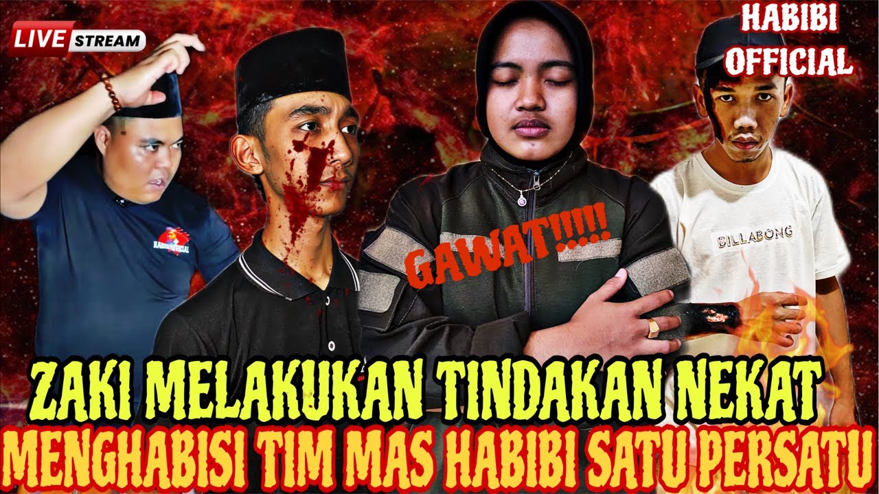 🔴| LIVE | HABIBI OFFICIAL | ZAKI MELAKUKAN TINDAKAN NEKAT MENGAHABISI TIM SATU PERSATU😱😱‼️