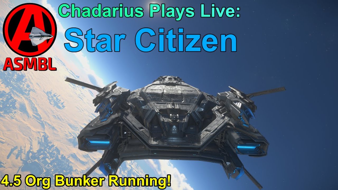 Star Citizen: 4.5 Org Bunker Running!