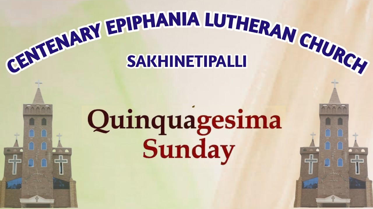 QUINQUAGESIMA SUNDAY || CELC || SAKHINETIPALLI || 15-02-2026 @ 9:30 AM