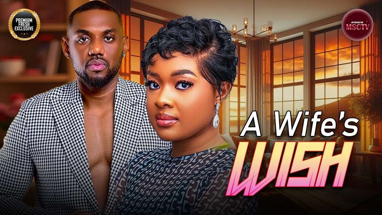 A WIFE'S WISH - DORIS IFEKA, EDDIE WATSON - Nigerian Movie Latest Full Movies