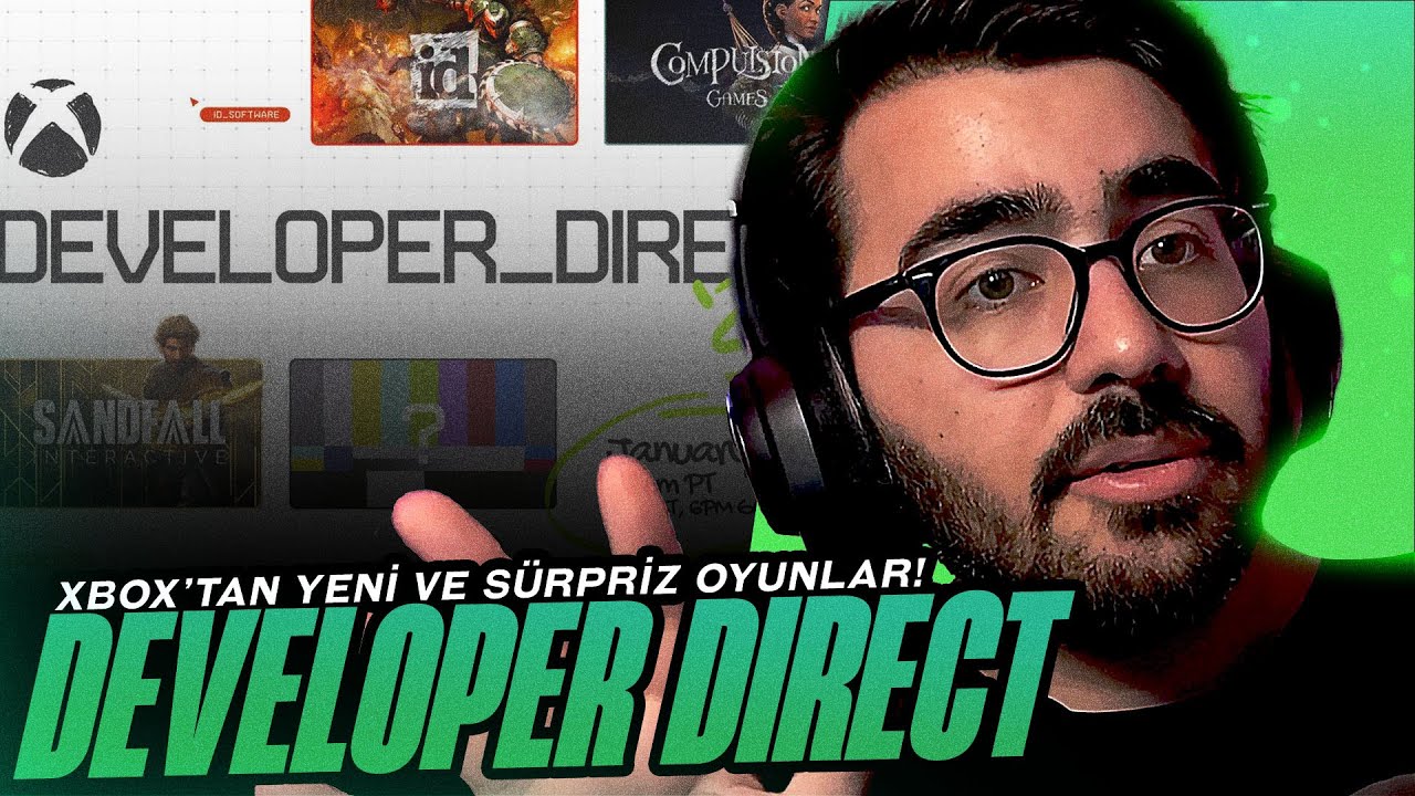 Videoyun - Xbox Developer Direct 2025 Etkinliğini İzliyor! S&uuml;rpriz ve T&uuml;rk&ccedil;e Alt Yazılı Oyunlar!