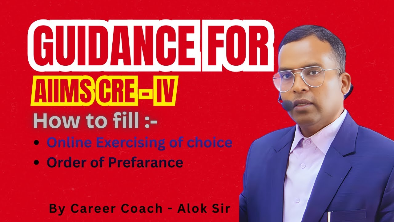 IMPORTANT GUIDANCE TO FILL THE ORDER OF PREFRANCE FOR AIIMS CRE 4