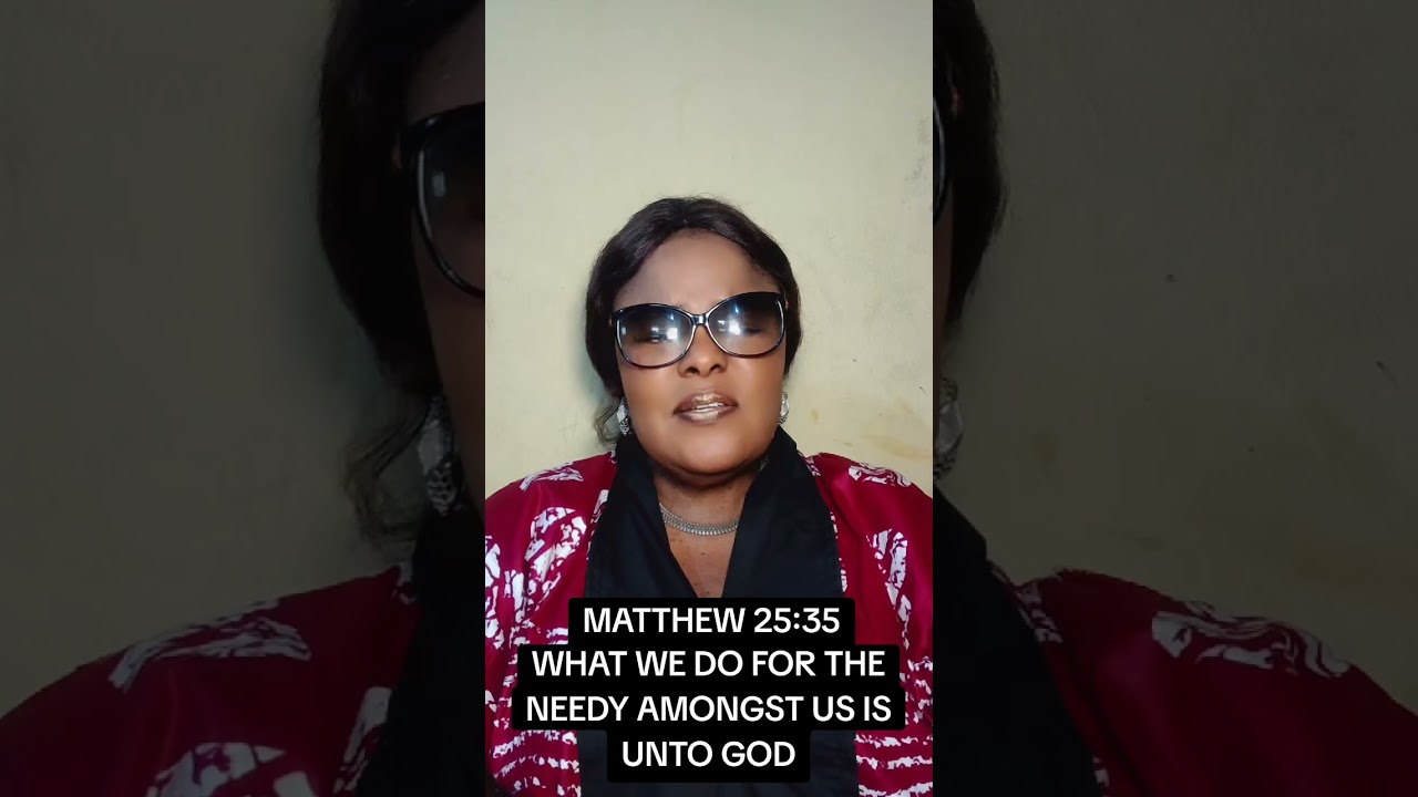 WHAT WE DO FOR THE NEEDY AMONGST US IS UNTO THE LORD