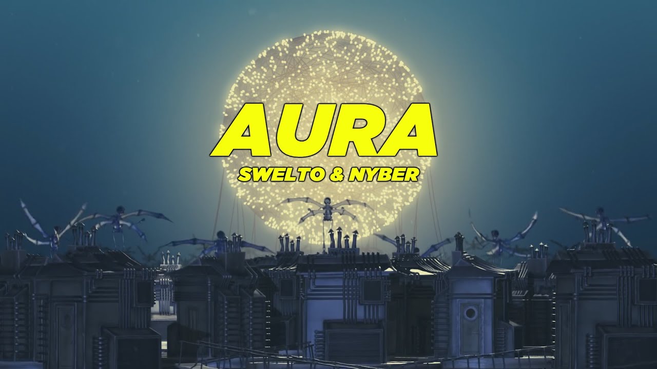 Swelto & Nyber - Aura (Lyrics video)