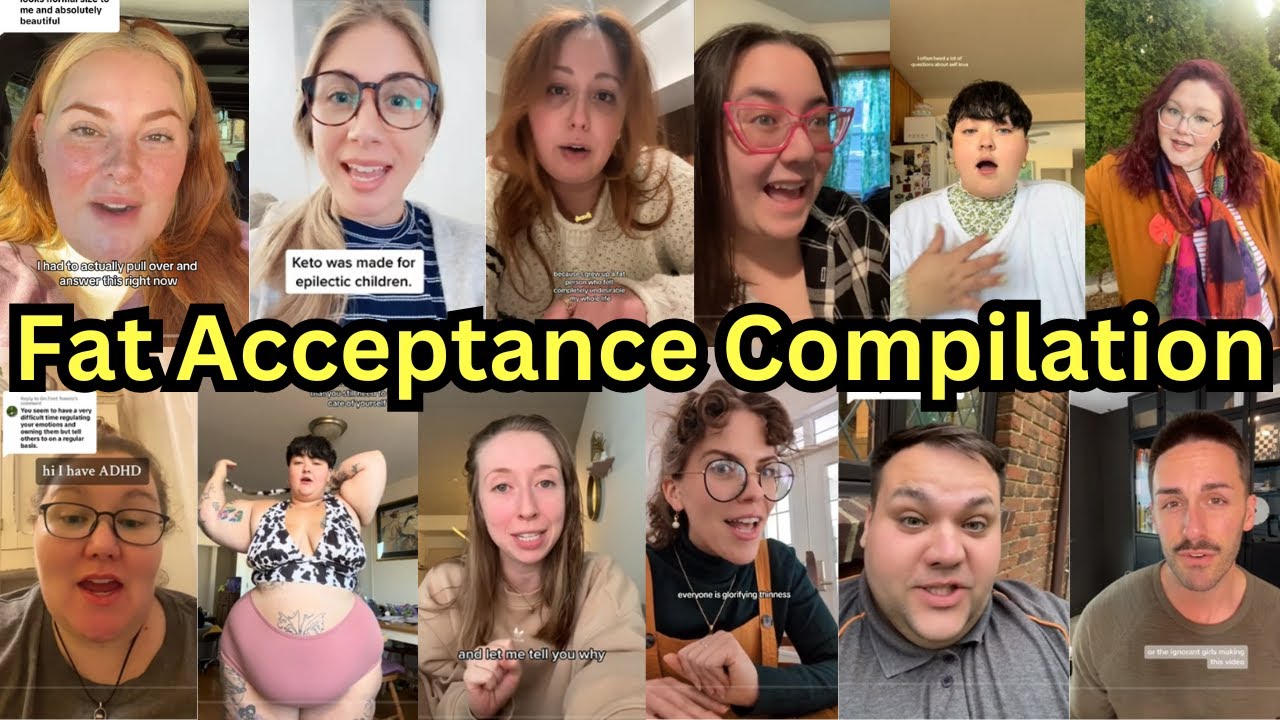 Fat Acceptance Compilation #4