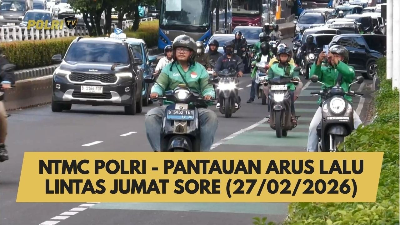 NTMC POLRI - PANTAUAN ARUS LALU LINTAS JUMAT SORE (27/02/2026)
