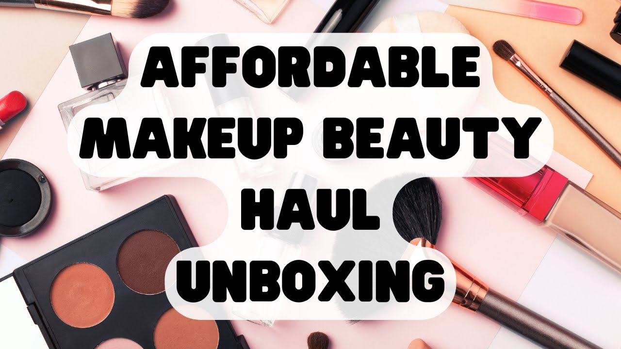 Makeup Beauty Haul 