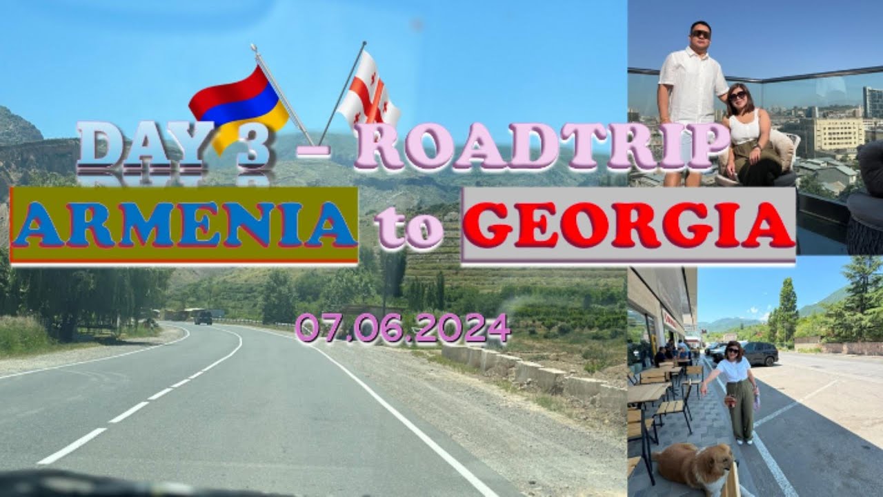Armenia to Georgia road trip  DAY 3 / TRAVEL VLOG 2024