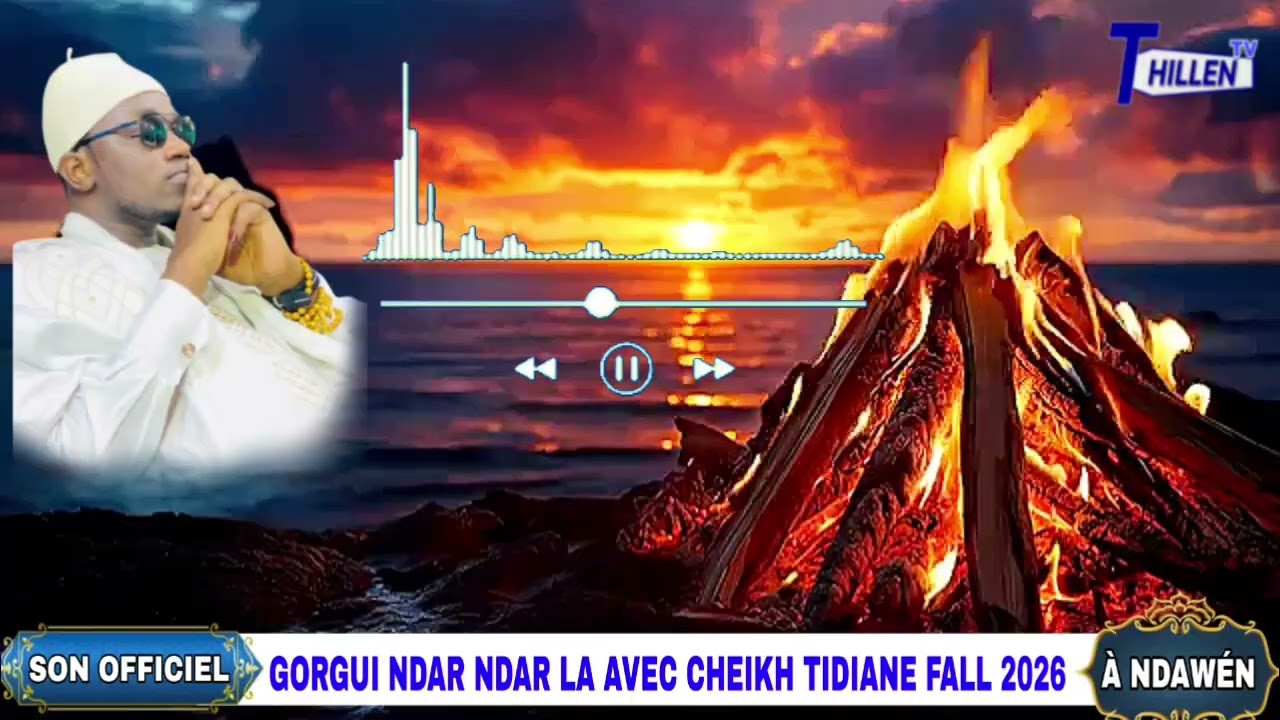 🔴SON OFFICIEL GORGUI NDAR NDAR LA AVEC CHEIKH TIDIANE FALL À NDAWEN 2026 @THILLENETV. 