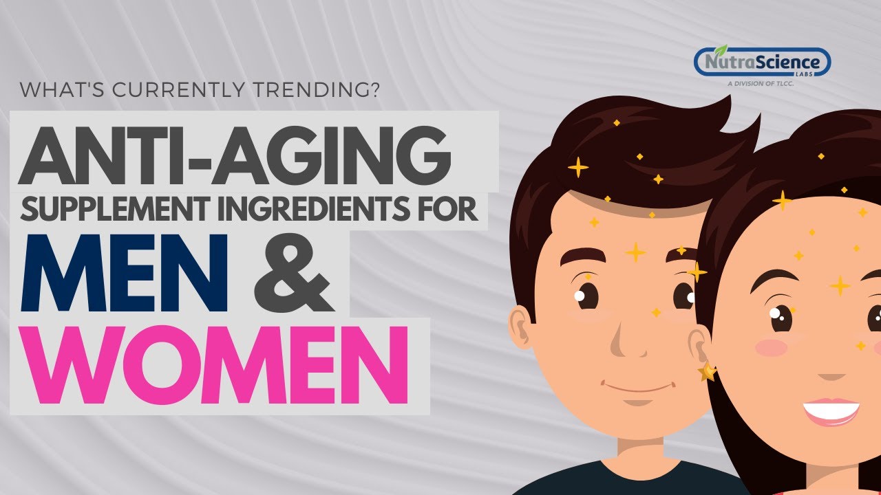 Best Anti-aging Supplement Ingredients for Men & Women - What's Currently Trending?