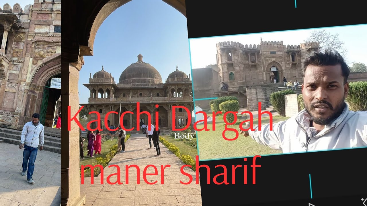 Kacchi dargah  maner sharif patna 