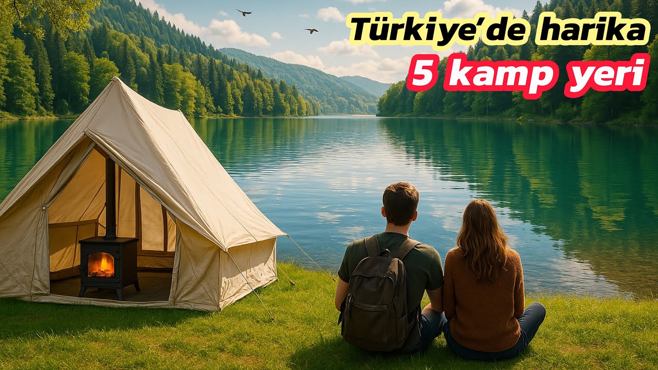 Türkiye’de Harika 5 Kamp Yeri #turkey #kampyeri #kampvideoları