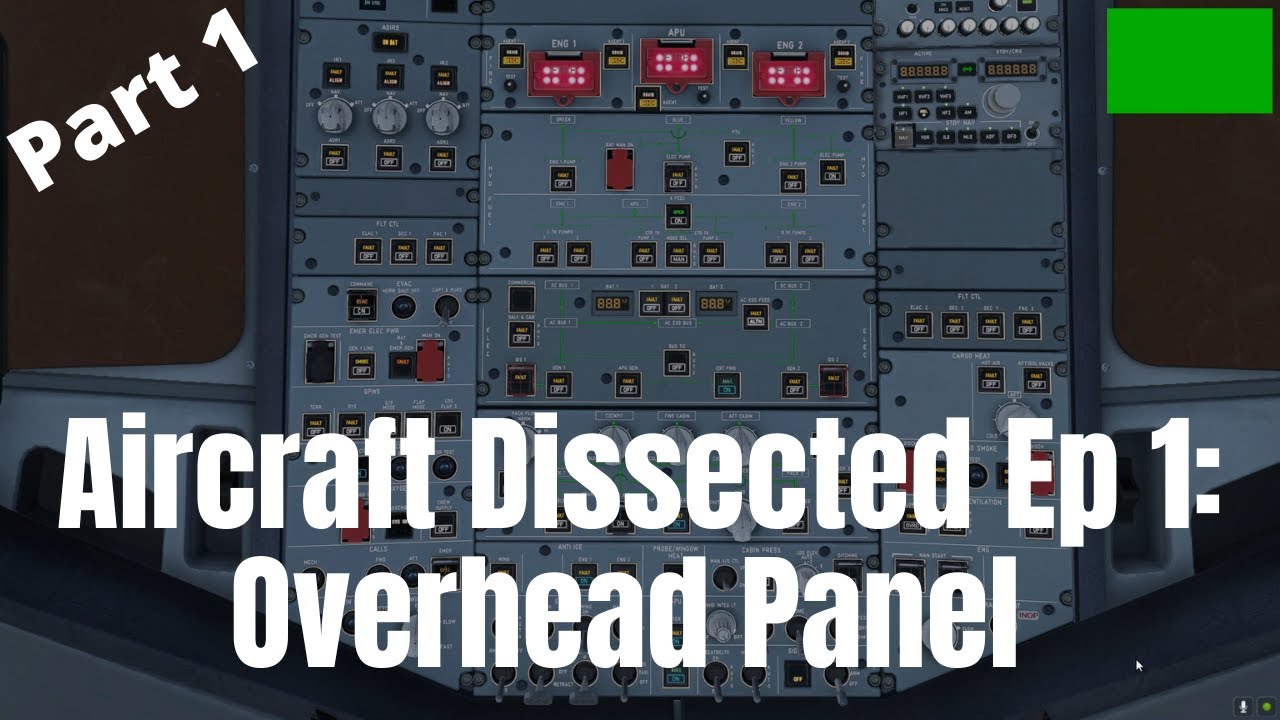 Aircraft Dissected Ep 1: The Overhead Panel I Airbus A320 I Detailed Tutorial (X-plane 11/MSFS 2020)