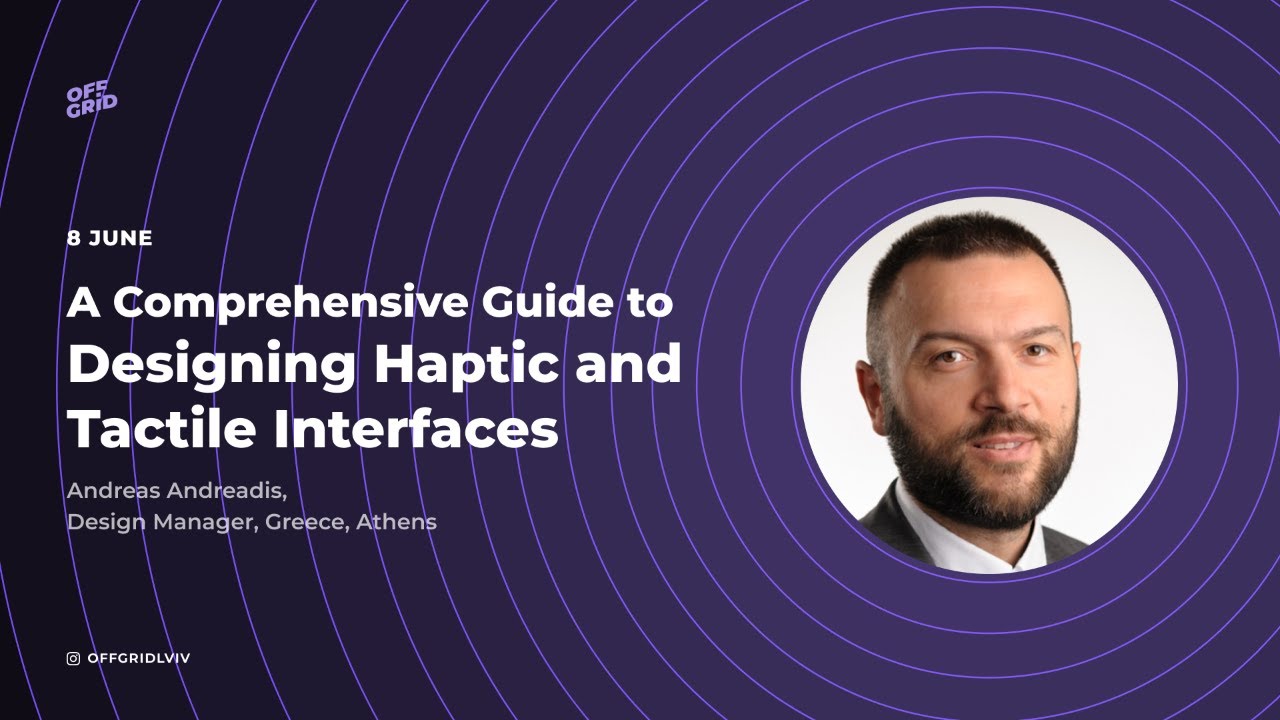 A Comprehensive Guide to Designing Haptic and Tactile Interfaces