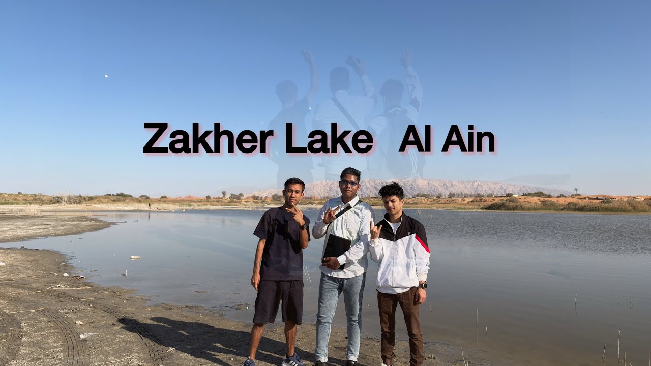 Trip to Zakher lake Al ain Abu Dhabi #zakherlake #travelvlog #explore #alain 