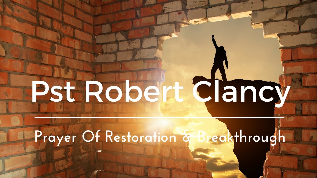 PRAYER OF RESTORATION AND BREAKTHROUGH
