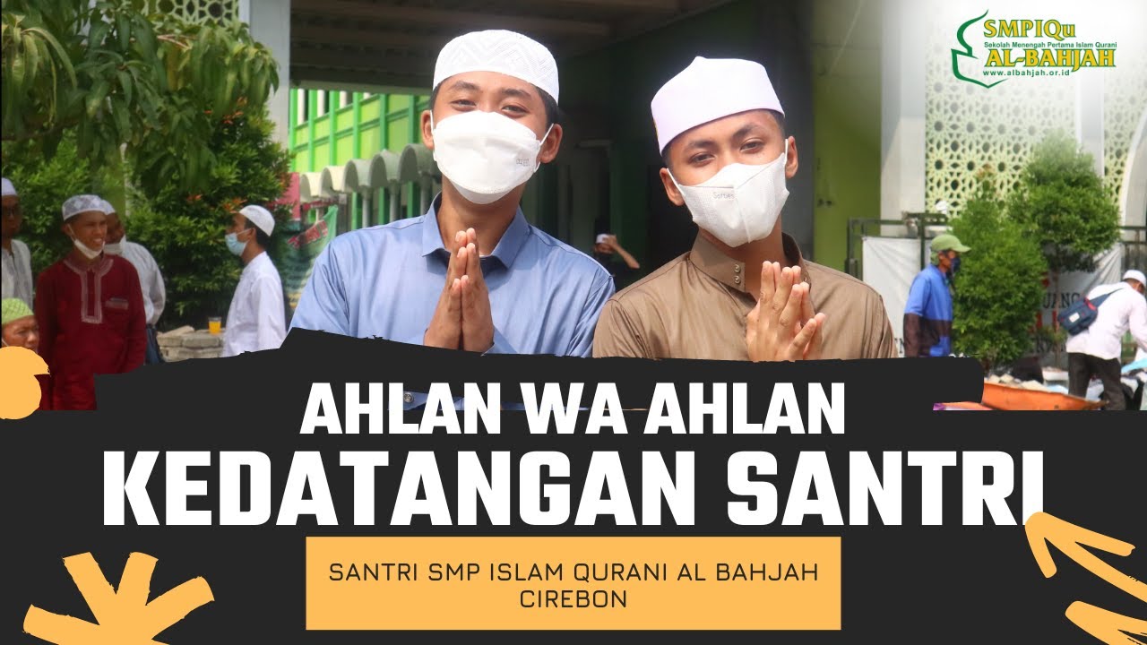 Kedatangan Santri SMP Islam Qurani Al Bahjah Cirebon