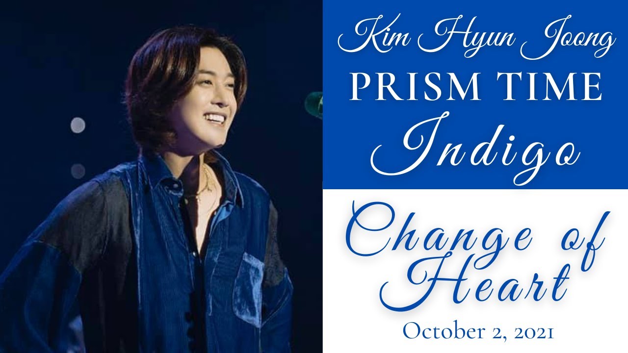 KIM HYUN JOONG - Prism Time Indigo (Change of heart Version Indigo)