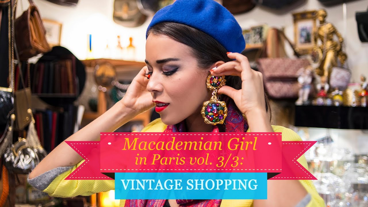 Macademian Girl in Paris vol 3/3: VINTAGE SHOPPING
