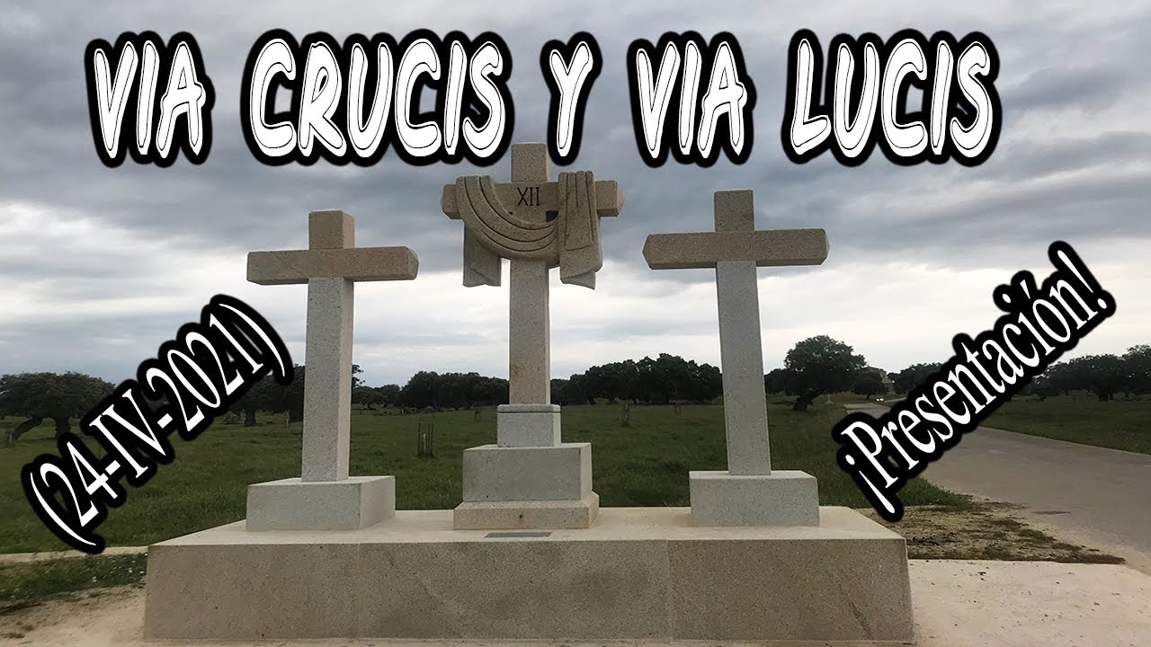 Presentación del Vía Lucis y Vía Crucis de Arroyo de la Luz. (24-IV-2021)