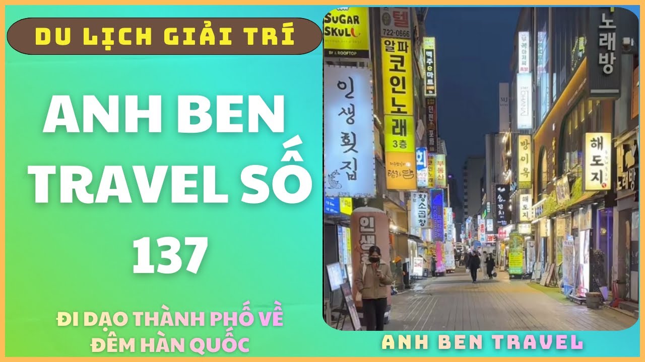 Anh Ben Travel Số 137 - Anh Ben