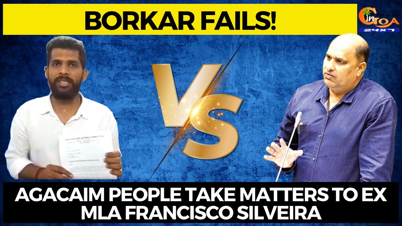 After MLA Viresh Borkar's failure to solve constituency issues, people take matters to Ex MLA
