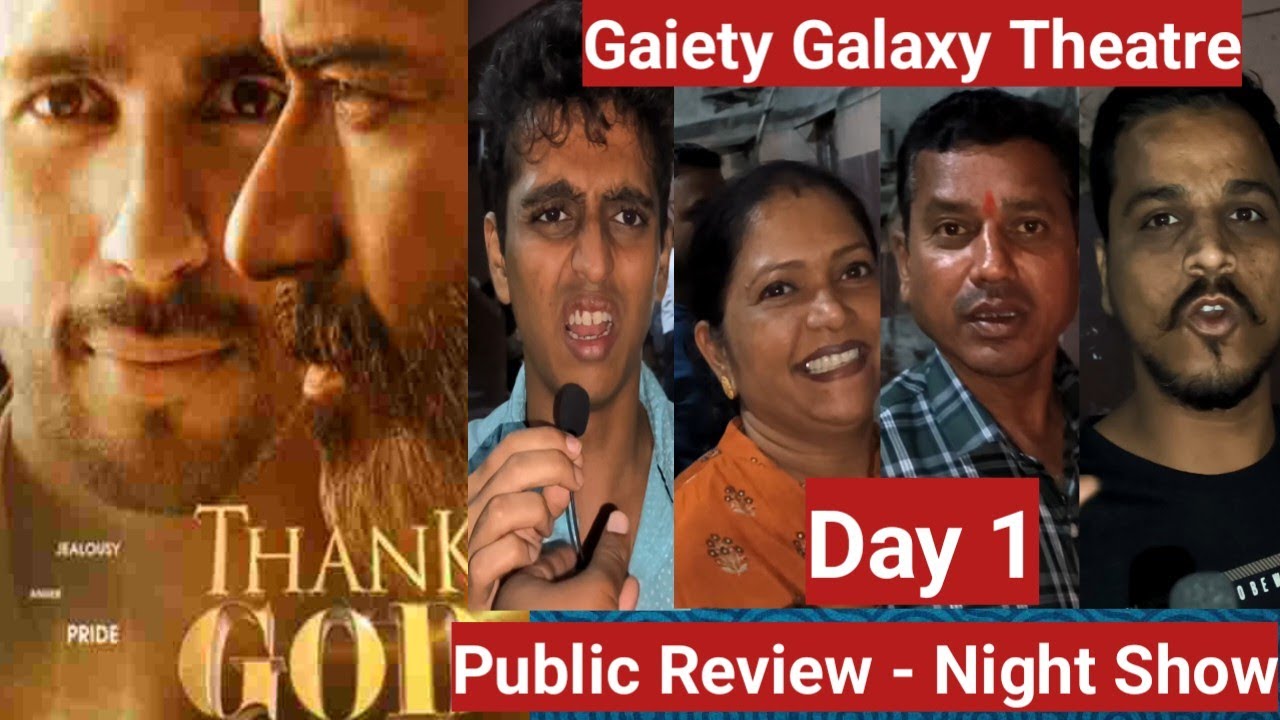 Thank God Movie Public Review Day 1 Night Show At Gaiety Galaxy Theatre In Mumbai