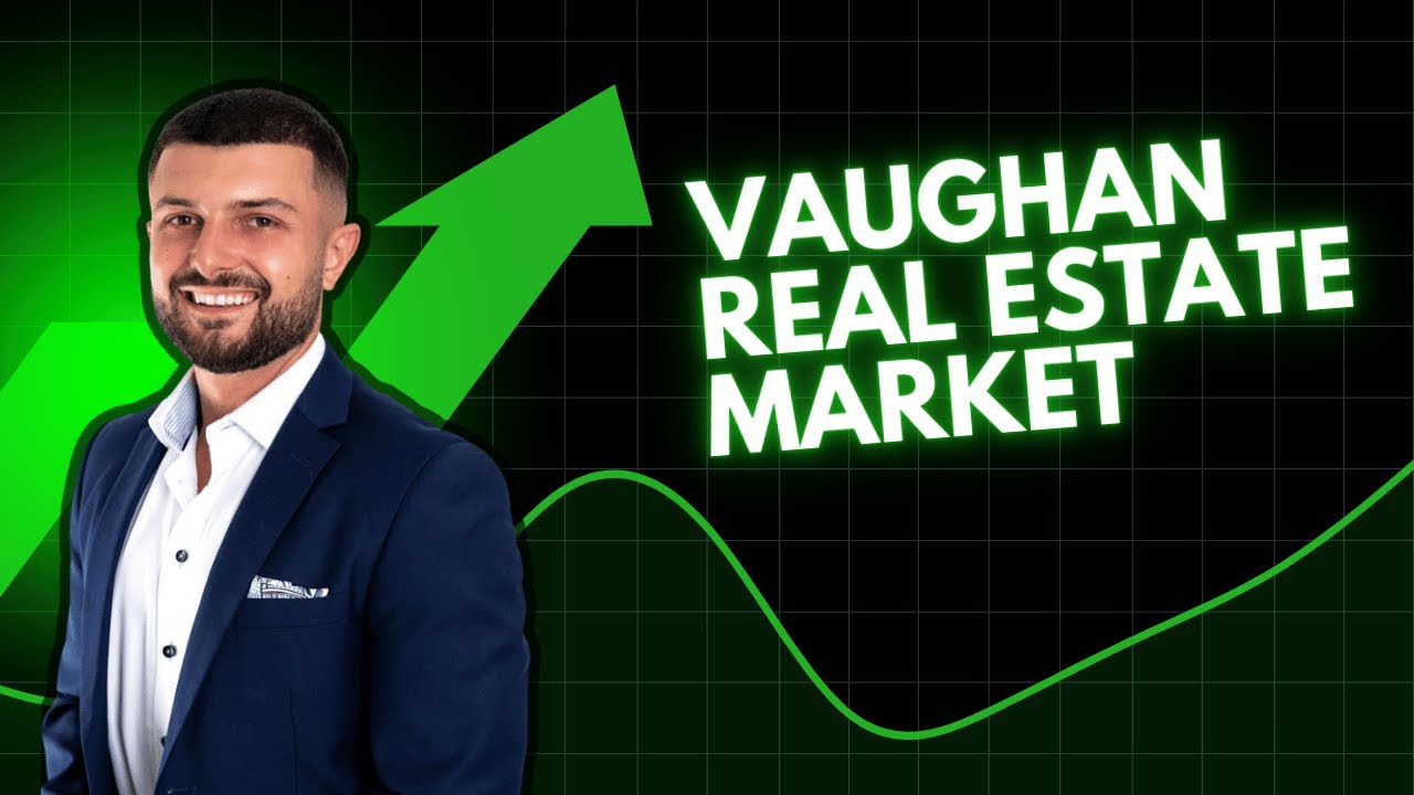 Vaughan Real Estate Market Update | Current Opportunities for Buyers
